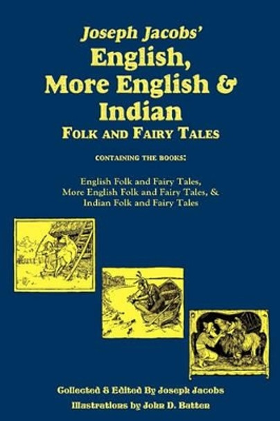 Joseph Jacobs' English, More English, and Indian Folk and Fairy Tales, Batten Joseph Jacobs 9781604599039