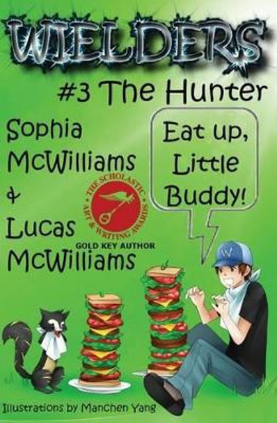 Wielders Book 3 - The Hunter by Sophia McWilliams