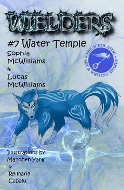 Wielders Book 7 - Water Temple by Lucas McWilliams