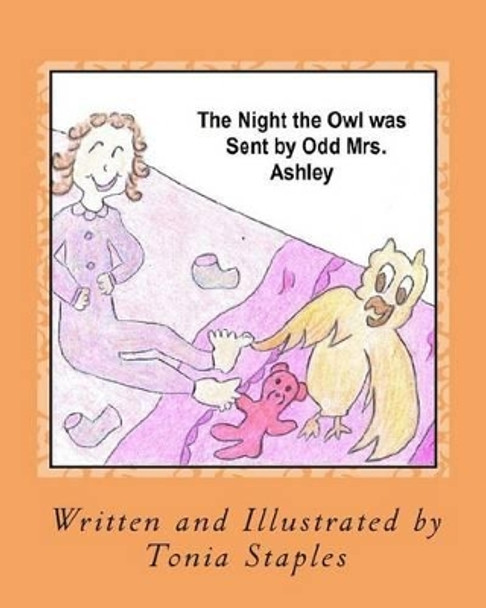 The Night the Owl was Sent by Odd Mrs. Ashley Tonia Staples 9781515055303