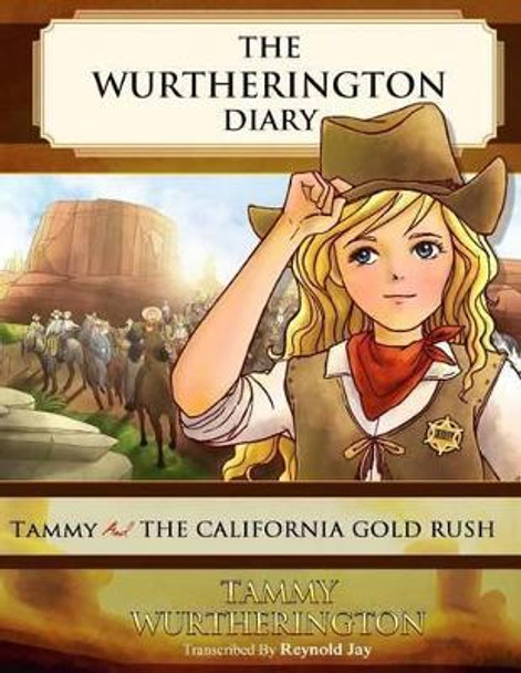 Tammy and the California Gold Rush Duy Truong 9781515124993