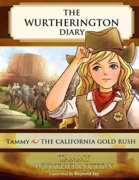 Tammy and the California Gold Rush Duy Truong 9781515125419