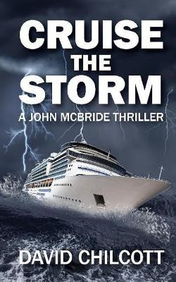 Cruise the Storm by David Chilcott