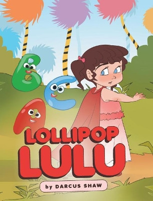 Lollipop Lulu by Darcus Shaw