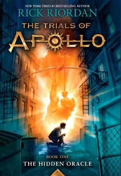 The Trials of Apollo, Book One: The Hidden Oracle Rick Riordan 9781410489456