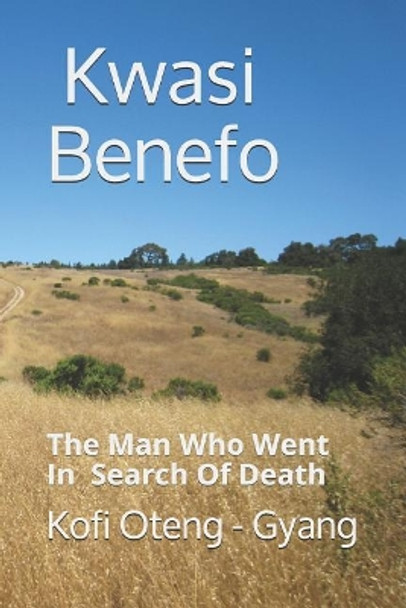 Kwasi Benefo by Kofi Oteng - Gyang