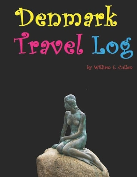 Denmark Travel Log by William E Cullen
