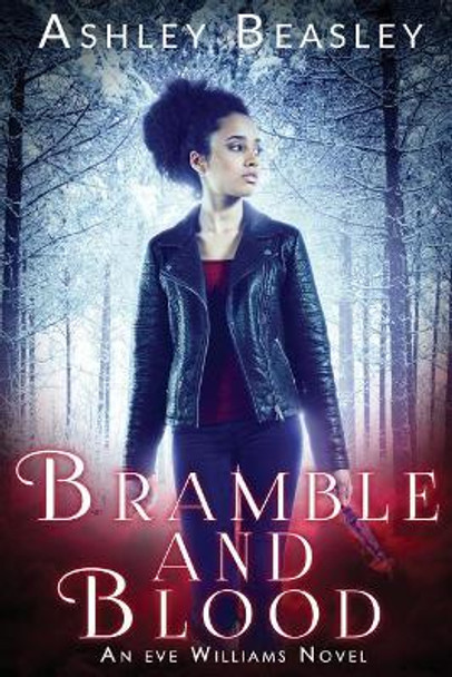 Bramble and Blood by Ashley Beasley