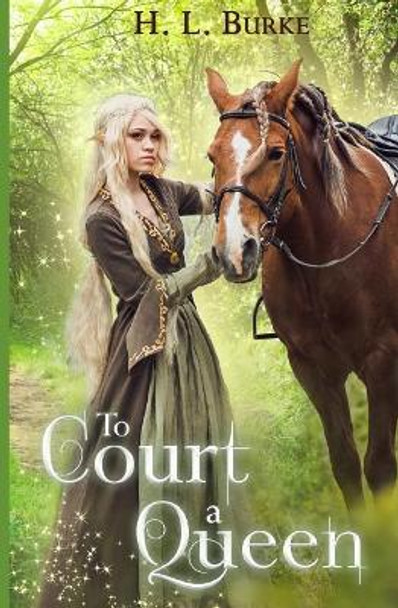 To Court a Queen H L Burke 9781794579644