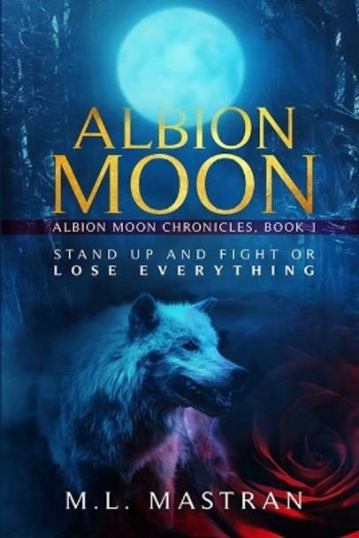 Albion Moon by M L Mastran