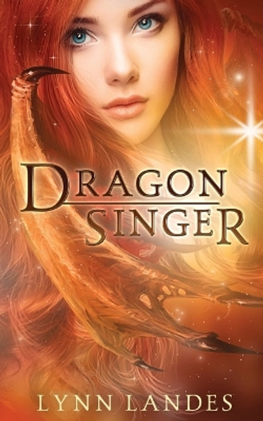 Dragon Singer Lynn Landes 9781521106754