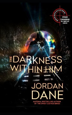 The Darkness Within Him by Jordan Dane