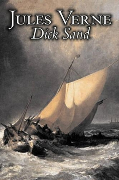 Dick Sand by Jules Verne, Fiction, Fantasy & Magic Jules Verne 9781606647523