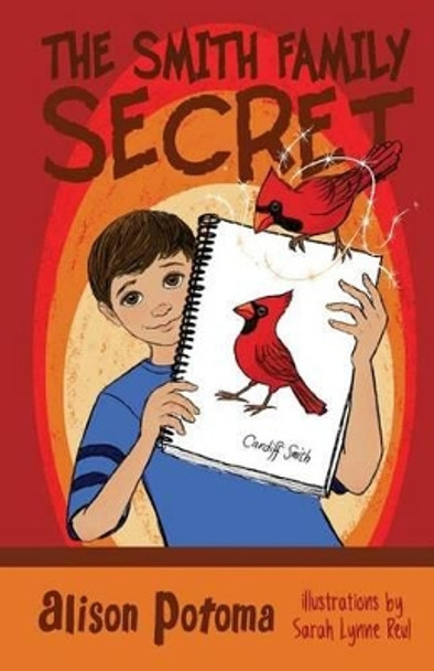 The Smith Family Secret: Book 1 Sarah Lynne Reul 9781940602004