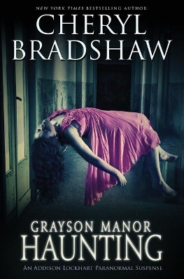Grayson Manor Haunting Cheryl Bradshaw 9781482741704