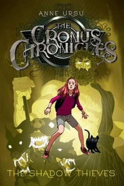 The Shadow Thieves: The Cronus Chronicles Book 1 Anne Ursu 9781416905882