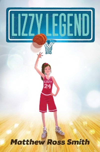 Lizzy Legend Matthew Ross Smith 9781534420243