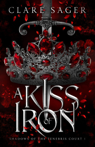 A Kiss of Iron Clare Sager 9781739804480
