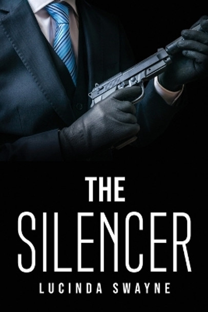 The Silencer Lucinda Swayne 9781837618095