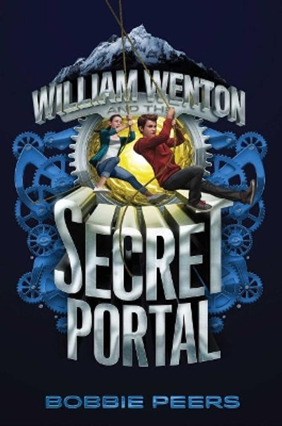 William Wenton and the Secret Portal, 2 by Bobbie Peers