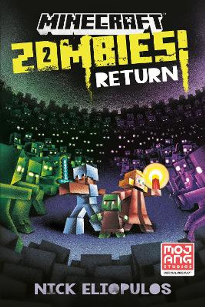 Minecraft: Zombies Return!: An Official Minecraft Novel Nick Eliopulos 9780593724132