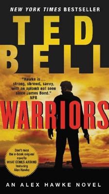 Warriors: An Alex Hawke Novel Ted Bell 9780062279392