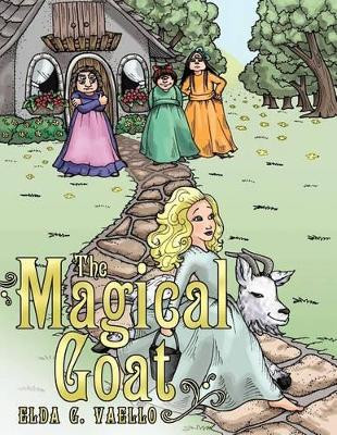 The Magical Goat by Elda G. Vaello