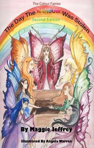 The Day the Rainbow Was Stolen by Maggie Jeffrey
