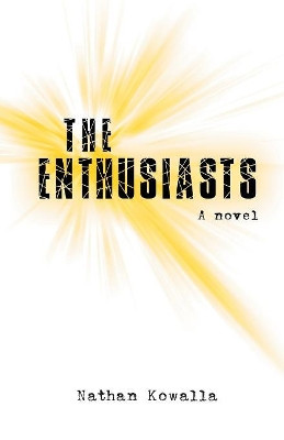 The Enthusiasts Nathan Kowalla 9780228804604