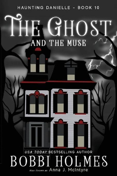 The Ghost and the Muse Bobbi Holmes 9781949977097