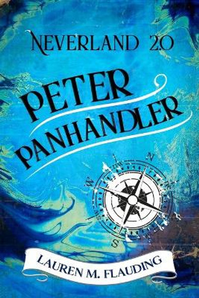 Neverland 2.0: Peter Panhandler Lauren M Flauding 9781723026614