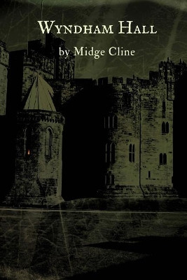 Wyndham Hall by Midge Cline