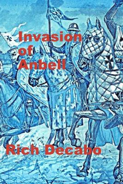 Invasion of Anbell Rich Decabo 9781987744026