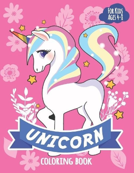 Unicorn Coloring Book: For Kids Ages 4-8: Original Hand-Drawn Unicorns Coloring Activity Book Happy Saturday Mornings 9781890047672