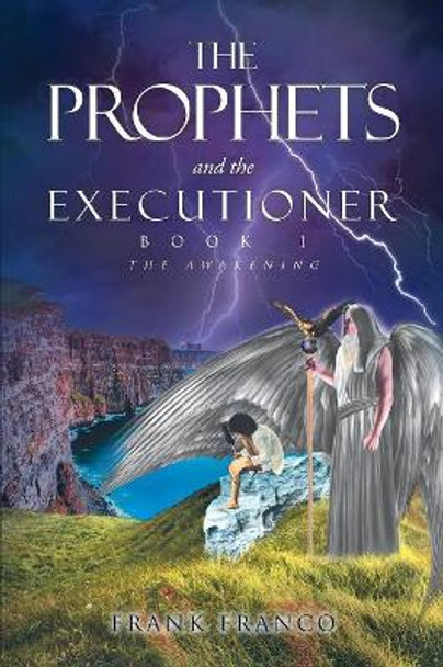 The Prophets and the Executioner Frank Franco 9781643507330
