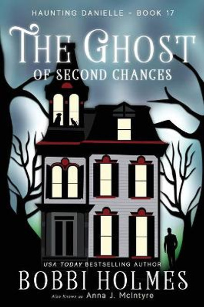 The Ghost of Second Chances Bobbi Holmes 9781949977165