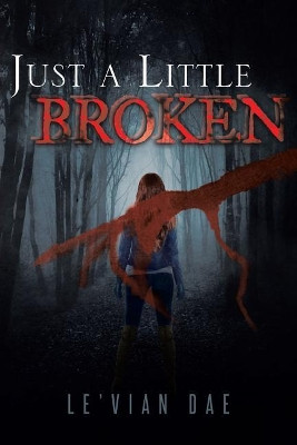 Just a Little Broken Le'vian Dae 9781642147964