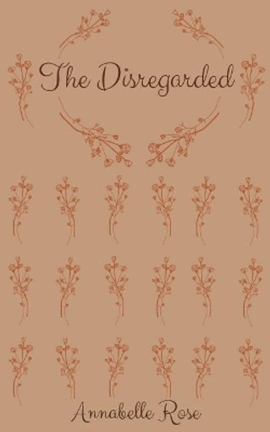 The Disregarded Annabelle Rose 9781726237215