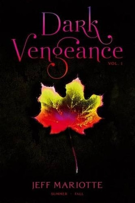 Dark Vengeance Vol. 1 by Jeff Mariotte