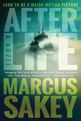 AFTERLIFE by Marcus Sakey