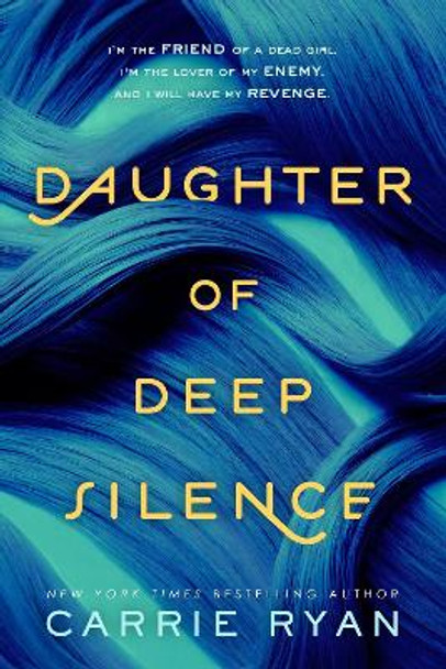 Daughter of Deep Silence Carrie Ryan 9780147511607