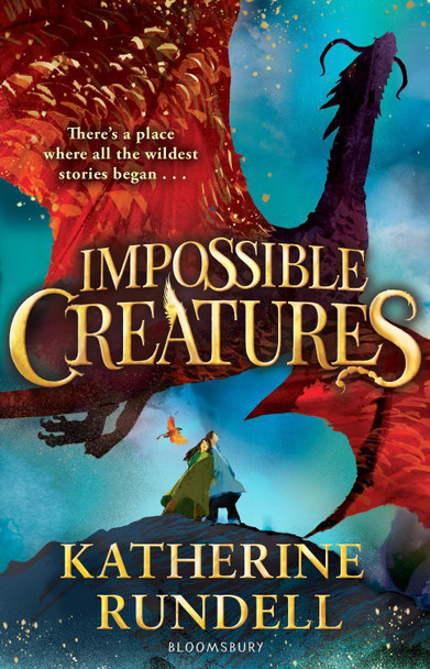Impossible Creatures: INSTANT SUNDAY TIMES BESTSELLER Katherine Rundell 9781408897416