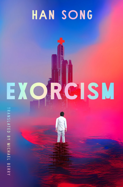 Exorcism Han Song 9781542039505