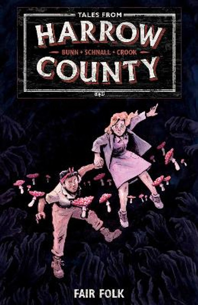Tales From Harrow County Volume 2: Fair Folk Cullen Bunn 9781506722610