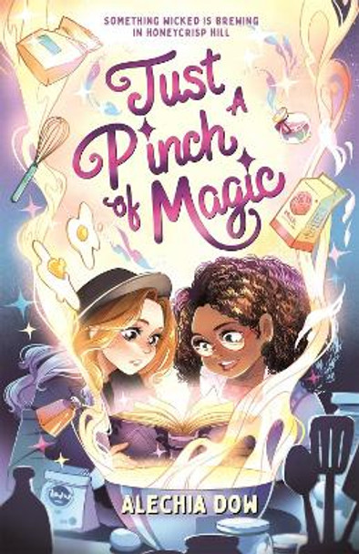Just a Pinch of Magic Alechia Dow 9781250829115