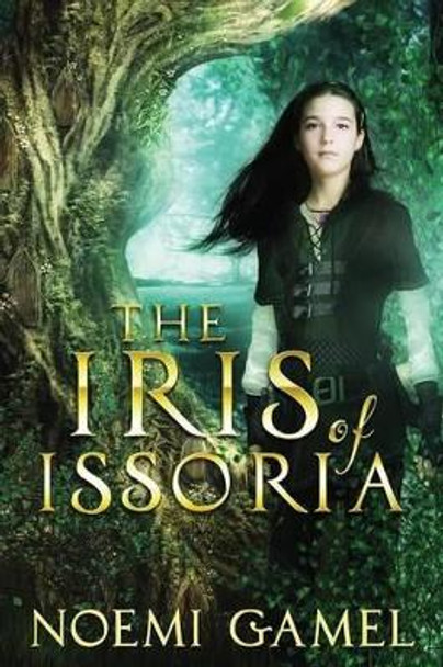 The Iris of Issoria Noemi Gamel 9780990399919