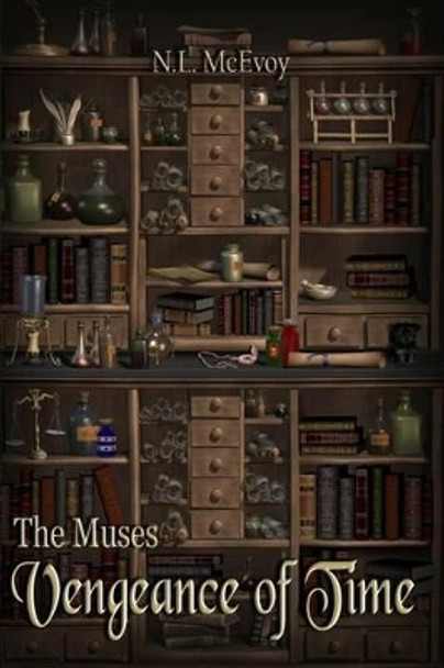 The Muses: Vengeance of Time N L McEvoy 9780990893301