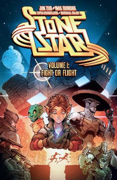 Stone Star Volume 1: Fight Or Flight Jim Zub 9781506724584