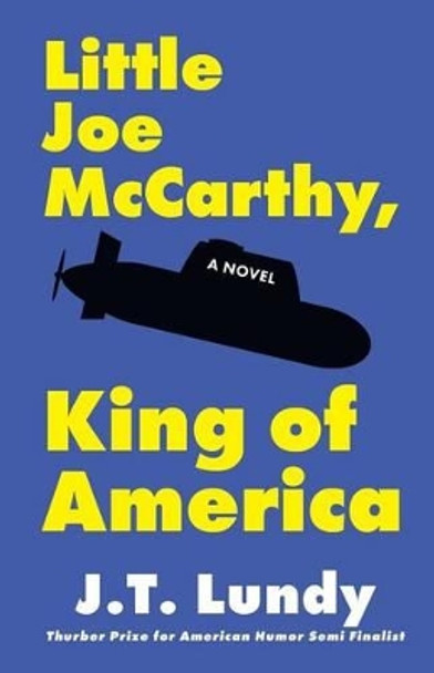 Little Joe McCarthy, King of America by J T Lundy