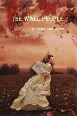 The Wall People by Annemarie Dapp